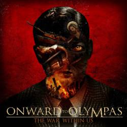Onward To Olympas : The War Within Us